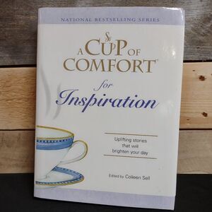 A Cup of Comfort for Inspiration : Uplifting Stories edited by Colleen Sell